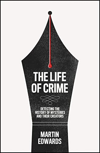 Book The Life of Crime: Detecting the History of Mysteries and their Creators free