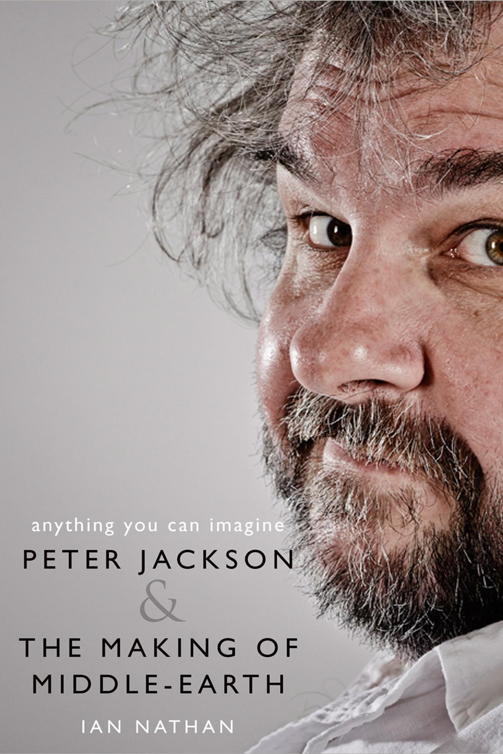 Book Anything You Can Imagine: Peter Jackson and the Making of Middle-earth free