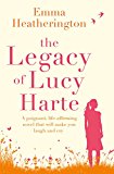 Book The Legacy of Lucy Harte: A poignant, life-affirming novel that will make you laugh and cry free