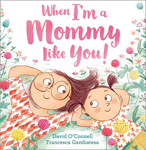 Book When I’m a Mommy Like You! free