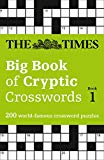 Book The Times Big Book of Cryptic Crosswords Book 1: 200 World-Famous Crossword Puzzles free