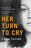 Book Her Turn to Cry: A gripping psychological thriller with twists you won’t see coming free
