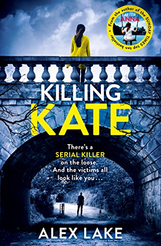 Book Killing Kate: The gripping psychological crime suspense thriller from the Top 10 Sunday Times bestselling author of Seven Days free