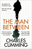 Book The Man Between: The Gripping New Spy Thriller You Need to Read in 2018 free