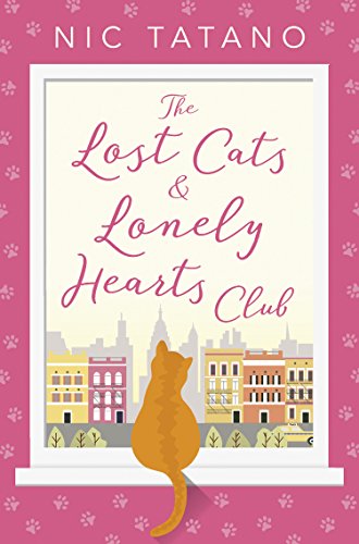 Book The Lost Cats and Lonely Hearts Club: A heartwarming, laugh-out-loud romantic comedy - not just for cat lovers! free