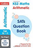 Book KS2 Maths Arithmetic SATs Question Book (Collins KS2 SATs Revision and Practice) free
