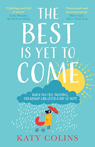Book The Best is Yet to Come: The delightfully uplifting and life-affirming novel about love, friendship and second chances free