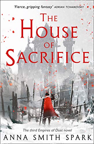 Book The House of Sacrifice (Empires of Dust, Book 3) free