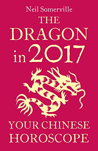 Book The Dragon in 2017: Your Chinese Horoscope free