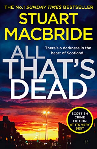 Book All That’s Dead: The new Logan McRae crime thriller from the No.1 bestselling author (Logan McRae, Book 12) free