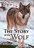 Book Collins Big Cat – The Story of the Wolf: Band 17/Diamond free