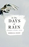 Book In the Days of Rain: Winner of the 2017 Costa Biography Award free