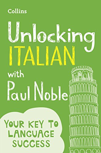 Book Unlocking Italian with Paul Noble: Your key to language success with the bestselling language coach: Use What You Already Know free