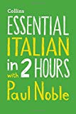 Book Essential Italian in 2 Hours with Paul Noble (English and Italian Edition) free