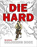 Book Die Hard: The Official Colouring Book free Book Die Hard: The Official Colouring Book free