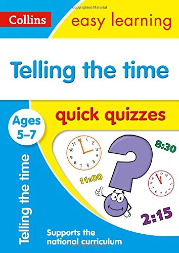 Book Telling the Time Quick Quizzes: Ages 5-7 (Collins Easy Learning KS1) free