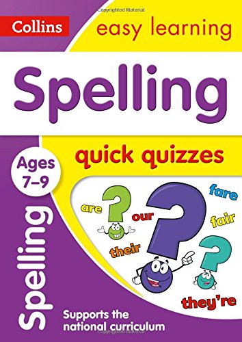 Book Spelling Quick Quizzes: Ages 7-9 (Collins Easy Learning KS2) free