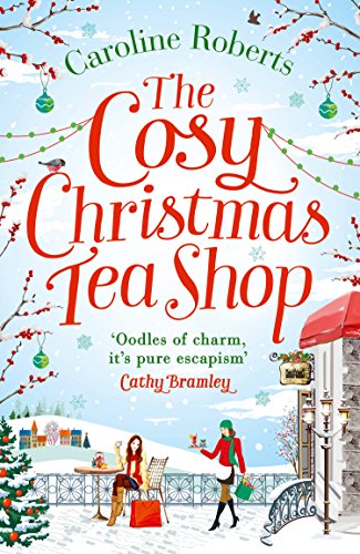 Book The Cosy Christmas Teashop: Cakes, castles and wedding bells – the perfect feel good romance free