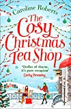 Book The Cosy Christmas Teashop: Cakes, Castles and Wedding Bells - the Perfect Feel Good Romance free