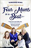 Book Four Mums in a Boat: Friends who rowed 3000 miles, broke a world record and learnt a lot about life along the way free