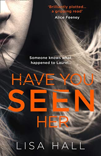 Book Have You Seen Her: The new psychological thriller from bestseller Lisa Hall free