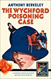 Book The Wychford Poisoning Case (Detective Club Crime Classics) free