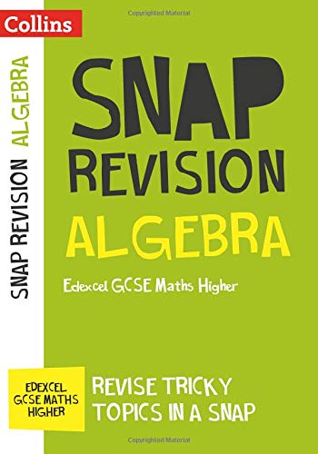 Book Collins Snap Revision  Algebra (for papers 1, 2 and 3): Edexcel GCSE Maths Higher free