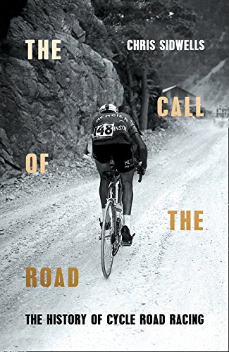 Book The Call of the Road: The History of Cycle Road Racing free