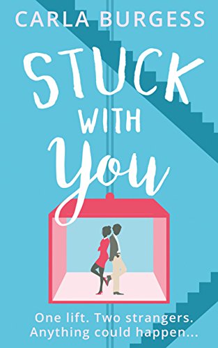 Book Stuck with You: The perfect feel-good romantic comedy! free