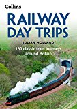 Book Railway Day Trips: 160 Classic Train Journeys Around Britain free