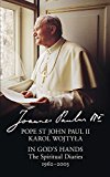 Book In God's Hands: The Spiritual Diaries of Pope St John Paul II free