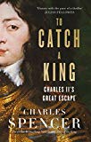 Book To Catch A King: Charles II's Great Escape free