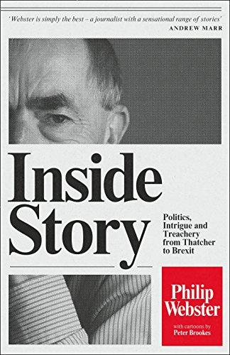 Book Inside Story: Politics, Intrigue and Treachery from Thatcher to Brexit free