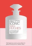 Book Pretty Iconic: A Personal Look at the Beauty Products that Changed the World free