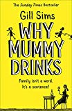 Book Why Mummy Series 3 Books Collection Set By Gill Sims (Why Mummy Drinks & Journal ,Why Mummy Swears) free