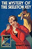 Book The Mystery of the Skeleton Key (Detective Club Crime Classics) free