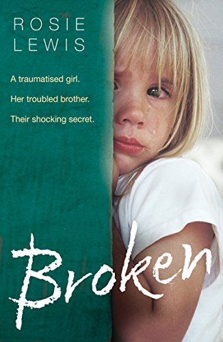 Book Broken: A traumatised girl. Her troubled brother. Their shocking secret. free