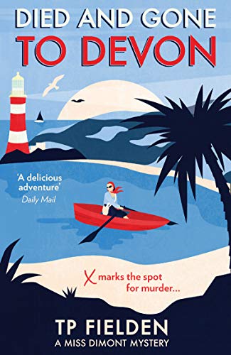 Book Died and Gone to Devon: An addictive crime mystery full of twists (A Miss Dimont Mystery) (Book 4) free