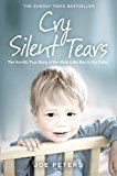 Book Cry Silent Tears: The horrific true story of the mute little boy in the cellar free