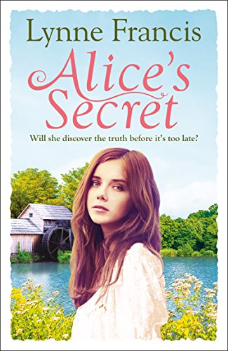 Book Alice’s Secret: A gripping story of love, loss and a historical mystery finally revealed (The Mill Valley Girls) free