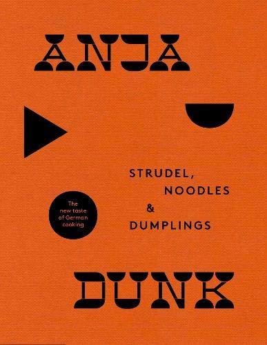Book Strudel, Noodles and Dumplings: The New Taste of German Cooking free