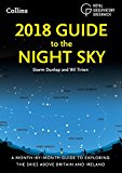 Book 2018 Guide To The Night Sky: A Month-by-month Guide To Exploring The Skies Above Britain And Ireland free