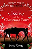 Book Issie and the Christmas Pony: Christmas Special (Pony Club Secrets) free