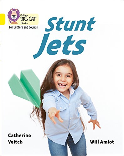 Book Stunt Jets: Band 3/Yellow (Collins Big Cat Phonics) free