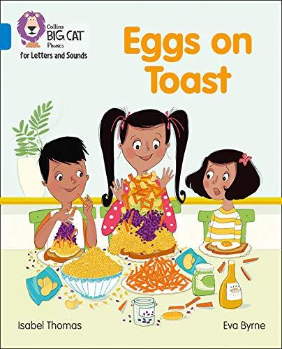Book Eggs on Toast: Band 4/Blue (Collins Big Cat Phonics) free