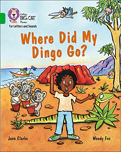 Book Where Did My Dingo Go?: Band 5/Green (Collins Big Cat Phonics) free