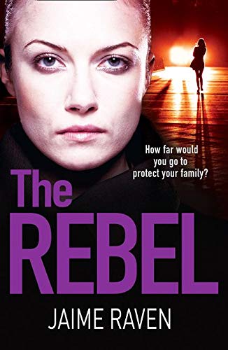 Book The Rebel: The twisty crime thriller that will have you gripped free Book The Rebel: The twisty crime thriller that will have you gripped free