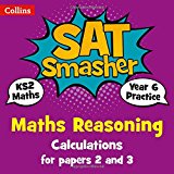 Book Collins KS2 SATs Smashers – Year 6 Maths Reasoning - Calculations for Papers 2 and 3: 2018 tests free