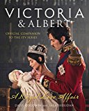 Book Victoria and Albert - A Royal Love Affair: Official companion to the ITV series free
