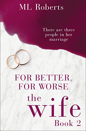 Book The Wife – Part Two: For Better, For Worse (The Wife series) free